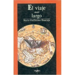 EL VIAJE MAS LARGO (HUACUJA, M.G.)