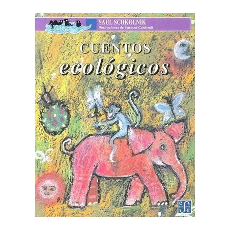 Cuentos ecológicos. Ils. Carmen Cardemil