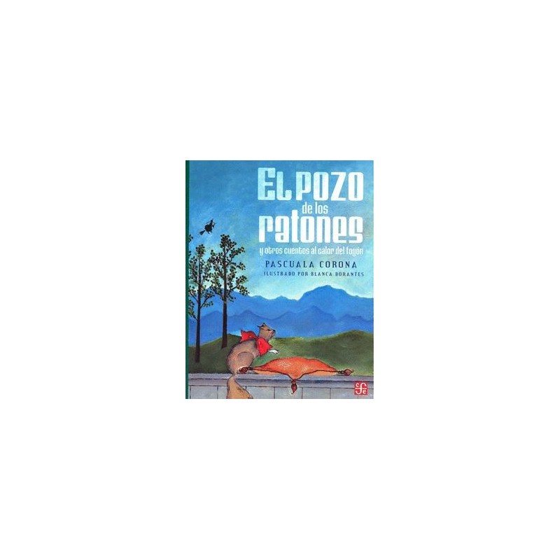El pozo de los ratones y otros cuentos al calor del fogón
