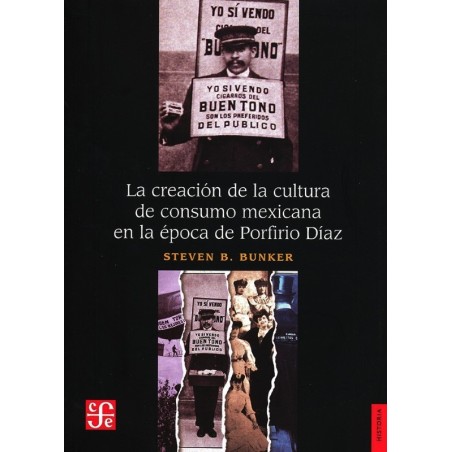 La creación de la cultura de consumo mexicana en la época de Porfirio Díaz