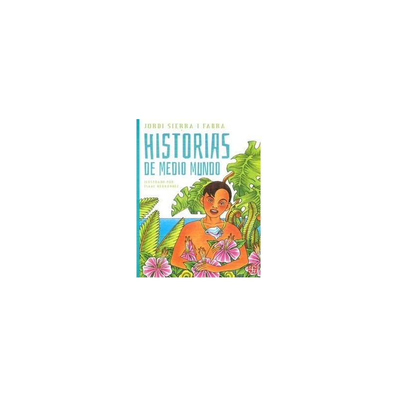 Historias de medio mundo Ils. Isaac Hernández
