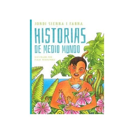 Historias de medio mundo Ils. Isaac Hernández