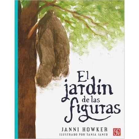 El jardín de las figuras. Ils. de Tania Janco.