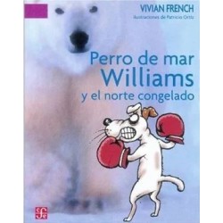 Perro de mar Williams y el norte congelado.Ils. Patricio Ortiz