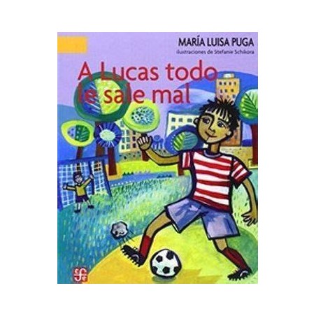A Lucas todo le sale mal. Ils. Stefanie Schikora
