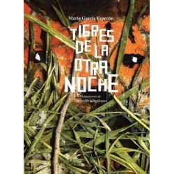 Tigres de la otra noche. Premio Hispanoamericano de Poesía 2005