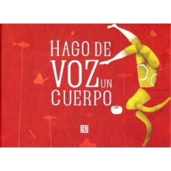 Hago de voz un cuerpo.