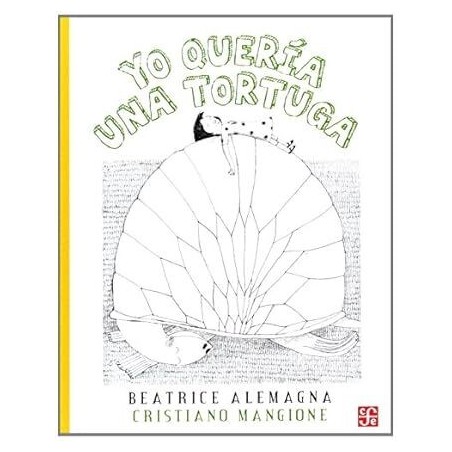 Yo quería una tortuga. Ils. Beatrice Alemagna