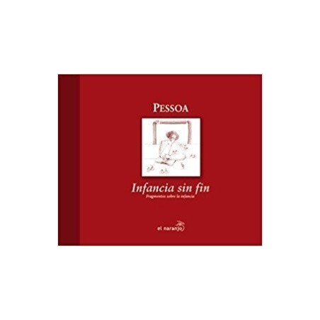 Pessoa. Infancia sin fin. Fragmentos sobre la infancia