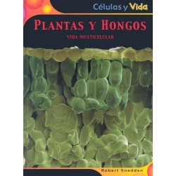 PLANTAS Y HONGOS:SNEDDEN,R. VIDA MULTICELULAR