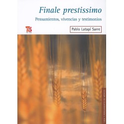 Finale prestissimo. Pensamientos, vivencias y testimonios