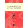Los anacrónicos y otros cuentos.