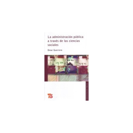 La administración pública a través de las ciencias sociales.