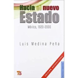 Hacia el nuevo Estado. México, 1920-2000