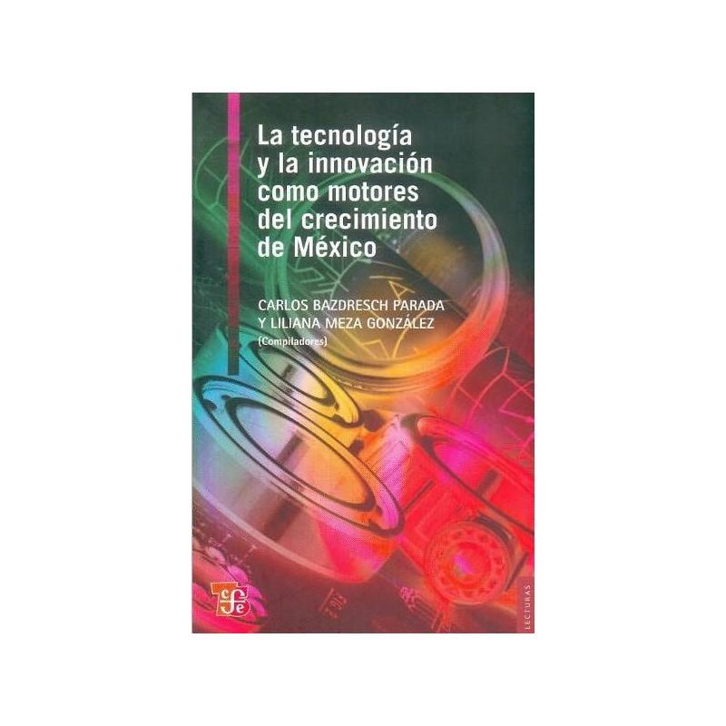 La tecnología y la innovación como motores del crecimiento de México