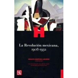 La Revolución mexicana, 1908-1932