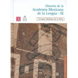 Historia de la Academia Mexicana de la Lengua III
