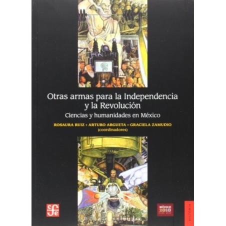 Otras armas para la Independencia y la Revolución