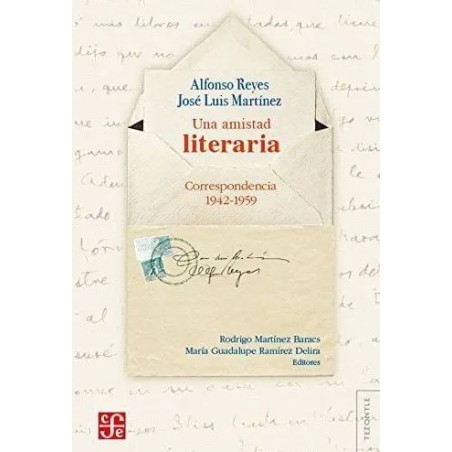 Una amistad literaria Correspondencia 1942-1959