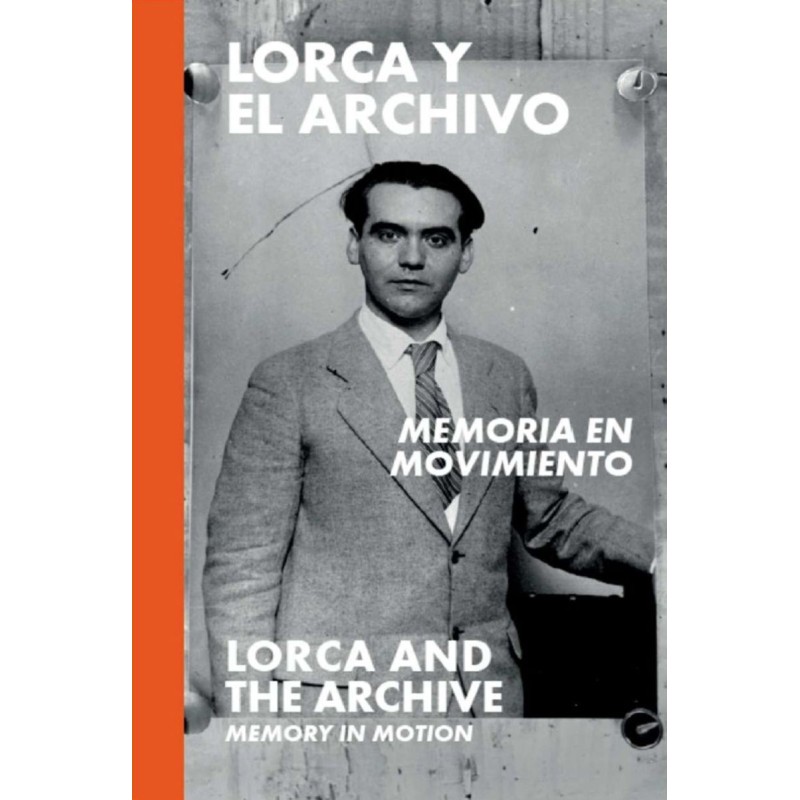 Lorca Y El Archivo - Memoria En Movimien