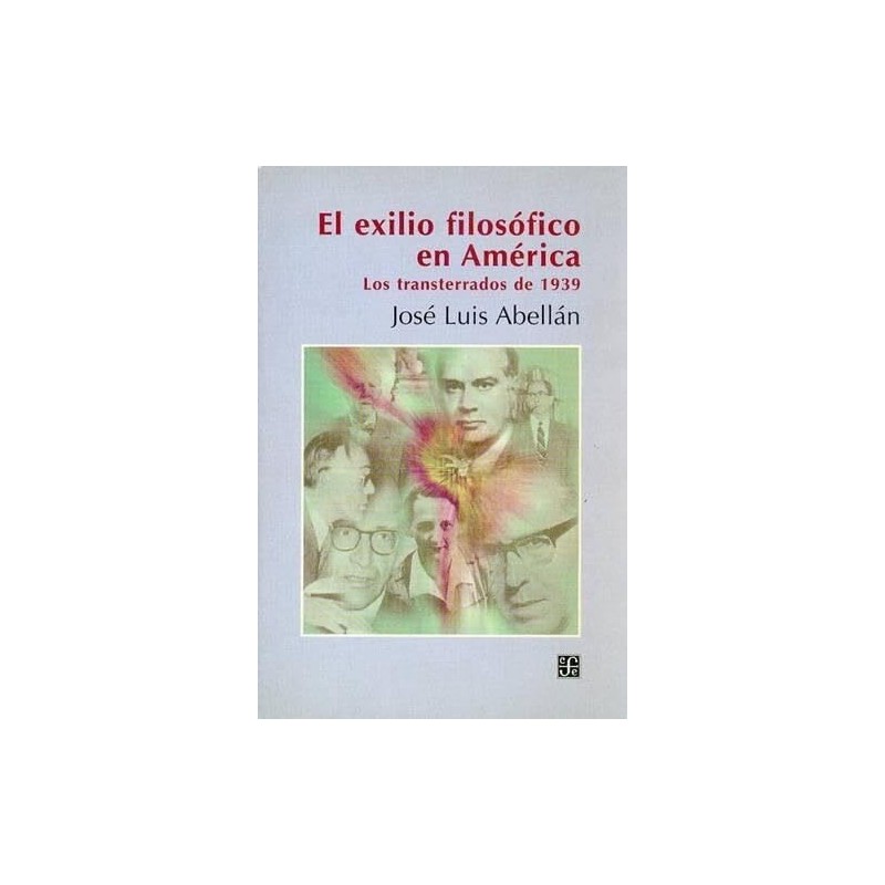 El exilio filosófico en América Los transterrados de 1939