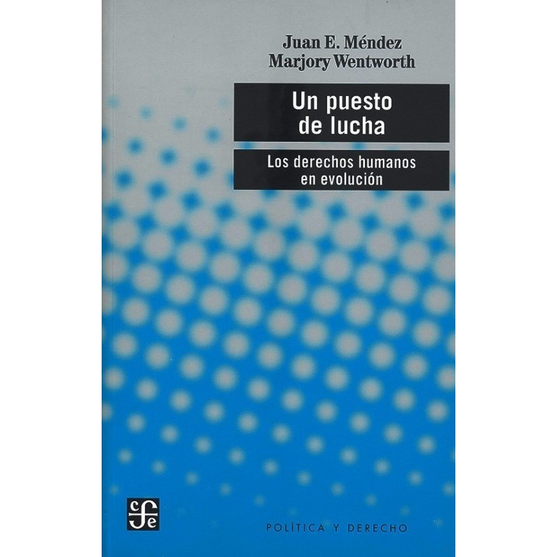 Un puesto de lucha Los derechos humanos en evolución