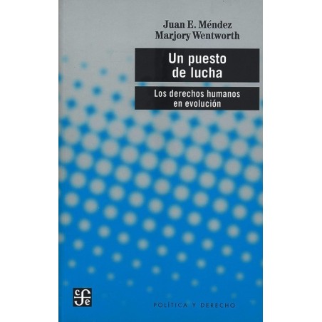 Un puesto de lucha Los derechos humanos en evolución