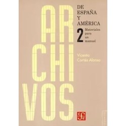 Archivos de España y América.Vol.2: Materiales para un manual.
