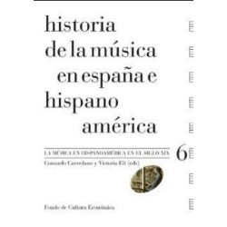 Historia de la música en España e Hispanoamérica. Volumen 6 (Tapa dura)