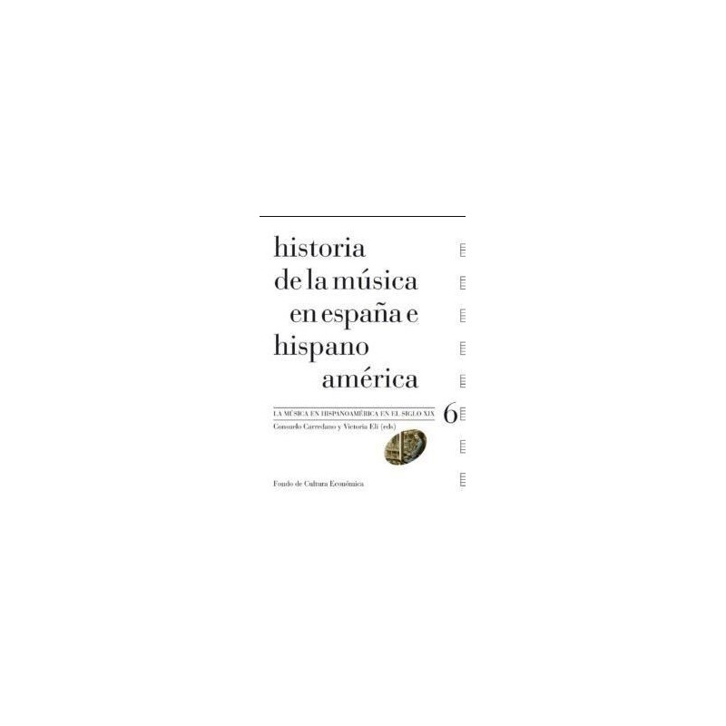 Historia de la música en España e Hispanoamérica. Volumen 6 (Tapa dura)