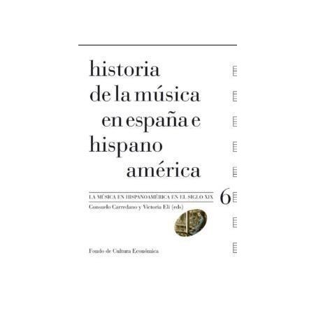Historia de la música en España e Hispanoamérica. Volumen 6 (Tapa dura)
