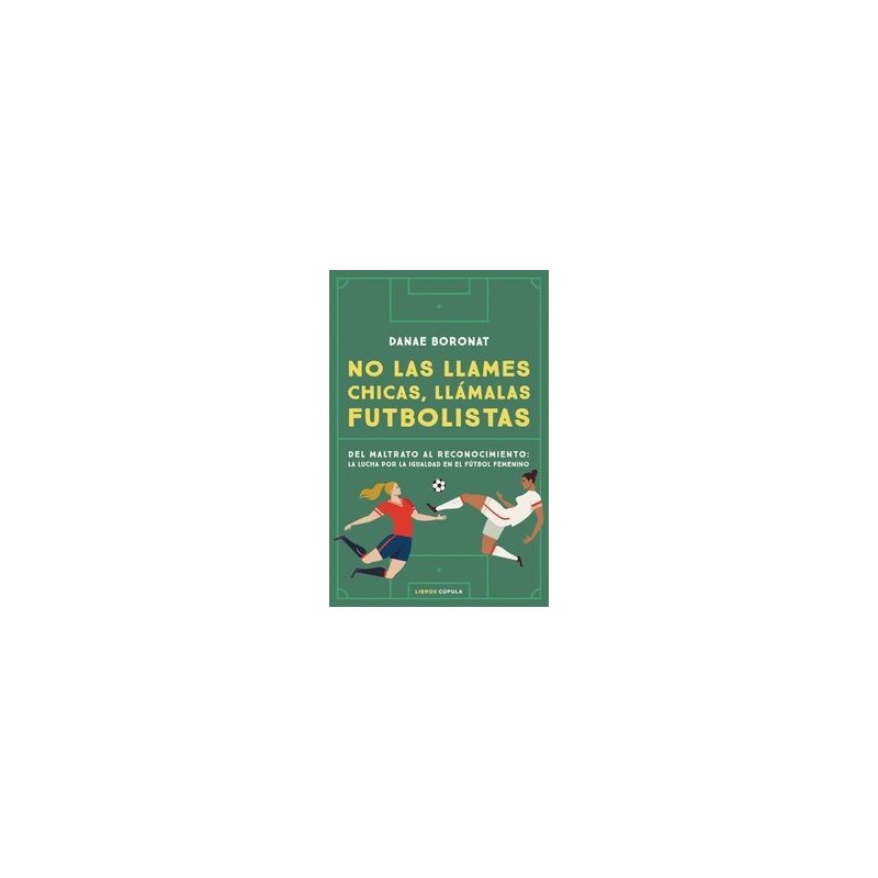 No las llames chicas, llámalas futbolistas