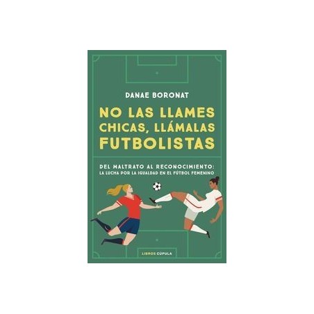 No las llames chicas, llámalas futbolistas