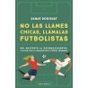 No las llames chicas, llámalas futbolistas