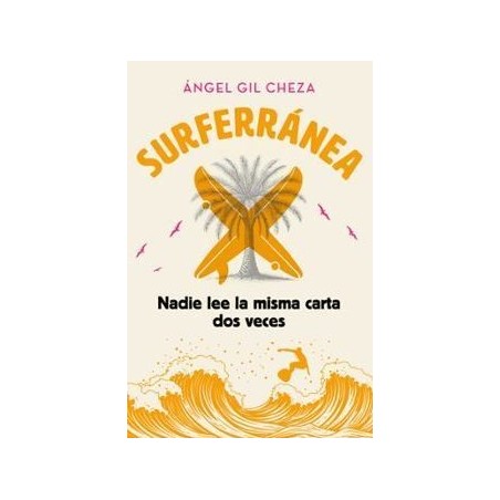 SURFERRÁNEA 3. NADIE LEE LA MISMA CARTA