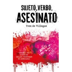 SUJETO, VERBO, ASESINATO
