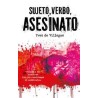 SUJETO, VERBO, ASESINATO