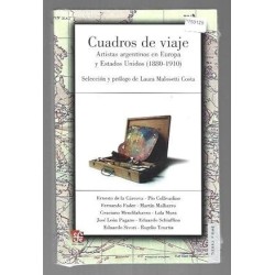 Cuadros de viaje. Artistas argentinos en europa y Estados Unidos (1880-1910)
