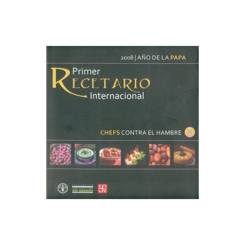 Primer recetario internacional_ Chefs contra el hambre.2008 año de la papa