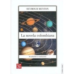 La novela colombiana. Planetas y satélites