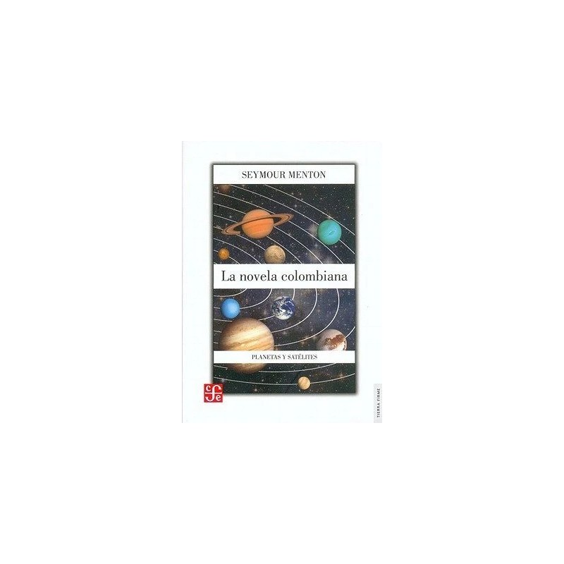 La novela colombiana. Planetas y satélites