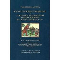 Francisco de Vitoria. Relección sobre el homicidio y comentario a la cuestión