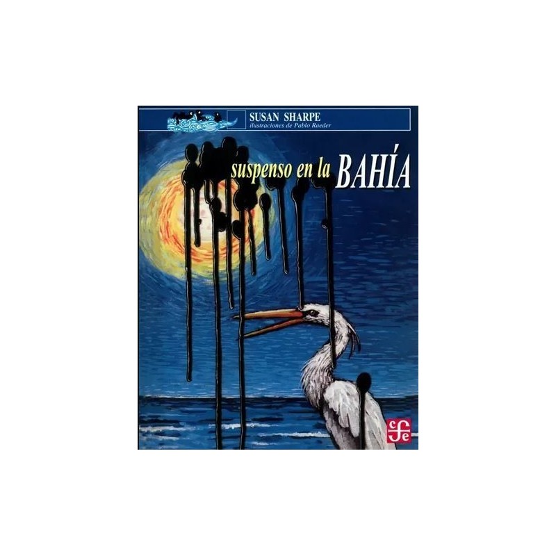Suspenso en la  bahía. Ils. Pablo Raeder