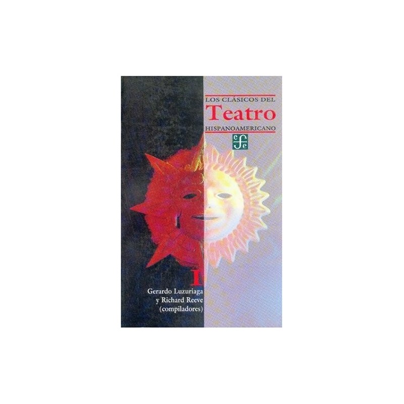 Los clásicos del teatro hispanoamericano TomoI