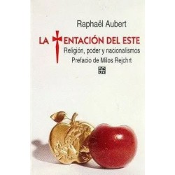 La tentación del este Religión, poder y nacionalismos.