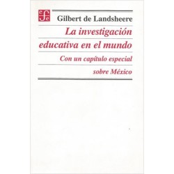 La investigación educativa en el mundo. Con un capítulo especial sobre México