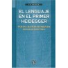 El lenguaje en el primer Heidegger. Prólogo de Ramón Xirau
