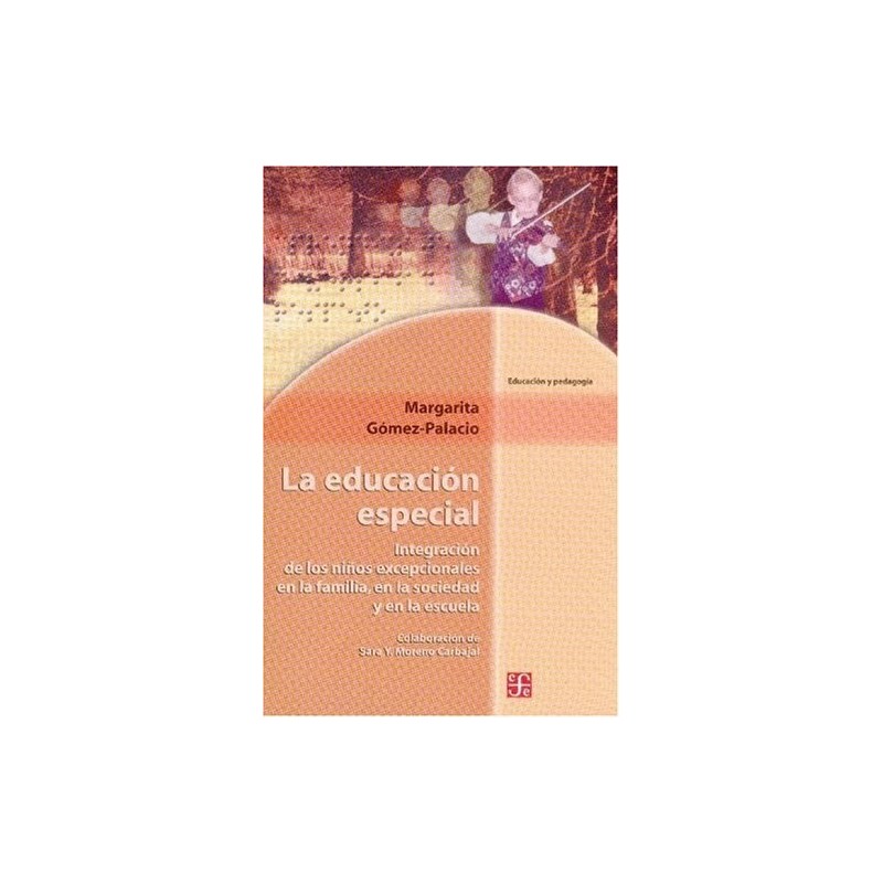 La educación especial. Integración de los niños excepcionales