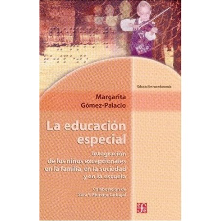 La educación especial. Integración de los niños excepcionales