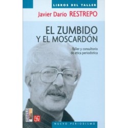 El zumbido y el moscardón: taller y consultorio de ética periodística